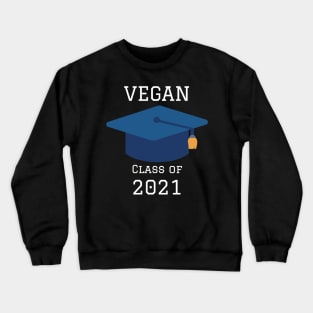 Vegan Class Of 2021 Crewneck Sweatshirt